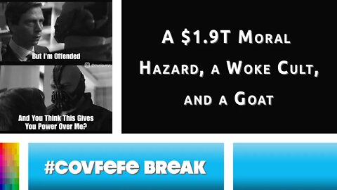 [#Covfefe Break] A $1.9T Moral Hazard, a Woke Cult, and a Goat