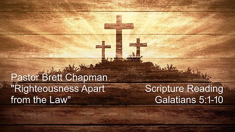 2024-7-21 - "Righteousness Apart from the Law" - Bethel Community Church of Washougal