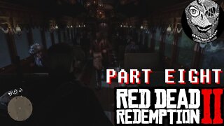 (PART 08) [Train Heist] Red Dead Redemption 2 PC