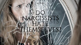 Do Narcissists Hate Themselves?