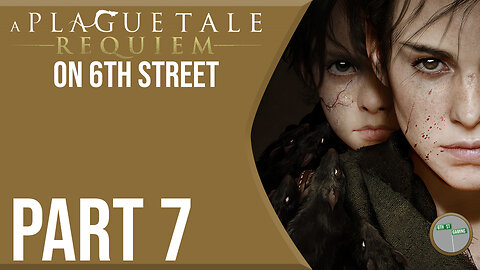 A Plague Tale: Requiem on 6th Street Part 7