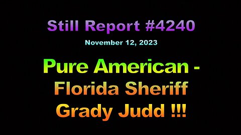 Pure Americana – Florida Sheriff Grady Judd !!!, 4240