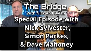 The Bridge With Nick and Dylan, Special episode with Simon Parkes and Dave Mahoney