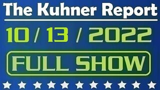 The Kuhner Report 10/13/2022 [FULL SHOW] MA gubernatorial race: First debate between Maura Healey & Geoff Diehl