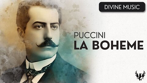 💥 Giacomo Puccini - La Boheme 🎶