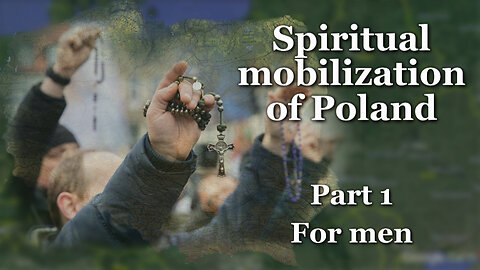 Spiritual mobilization of Poland (Part 1) /For men/