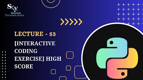 53. [Interactive Coding Exercise] High Score | Skyhighes | Python