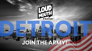 Prayer | LOUDMOUTH PRAYER DETROIT - Come Join Us Oct 17th-18th to PRAY - Marty Grisham