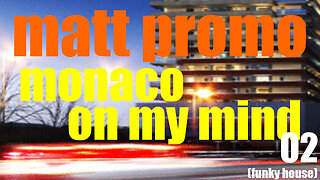 MATT PROMO - Monaco On My Mind 02 (04.12.2002)