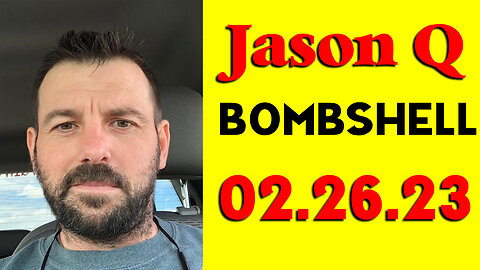 Jason Q Bombshell 2.26.23 > Q Posts