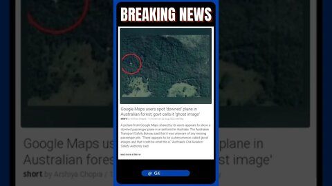 Breaking News: Google Maps users spot 'downed' plane in Australian forest; govt calls it ghost image