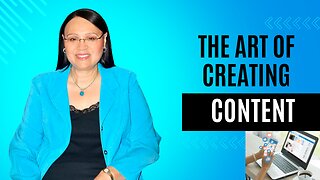 The Art of Creating Content