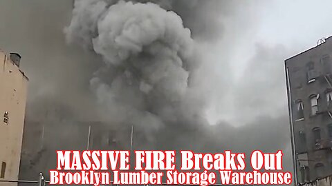MASSIVE FIRE Breaks Out a Brooklyn Lumber Storage Warehouse