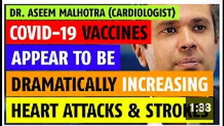 COVID vaccines appear to dramatically increase risk of heart attack and stroke, Dr. Aseem Malhotra