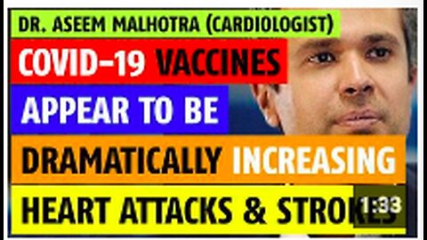 COVID vaccines appear to dramatically increase risk of heart attack and stroke, Dr. Aseem Malhotra