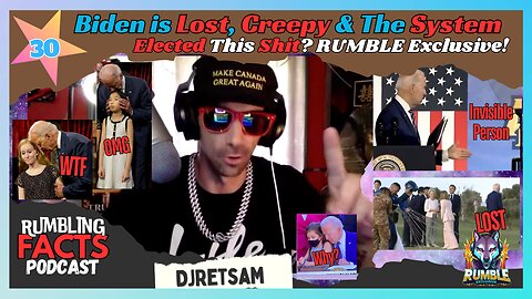 Biden is a Lost, Creepy & The System Elected This Shit! EP30