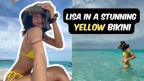 BLACKPINK's Lisa On The Beach In 2024 in a Stunning Yellow Bikini