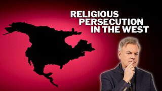 The Reality of Religious Persecution in the West