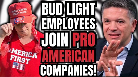 Bud Light Employees QUIT Woke Company To Work For PRO AMERICAN Companies As Panic ERUPTS!