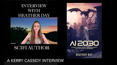 KERRY CASSIDY HEATHER DAY: SCIFI AUTHOR: A WAR WAGED UPON EARTH FOR SOULS OF MANKIND