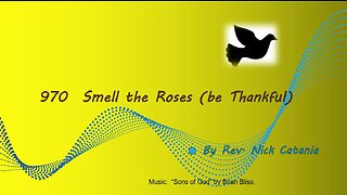 970 Smell The Roses (Be Thankful) corrected
