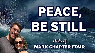 Peace Be Still (Audio of Mark 4) - Audio Bible/New Testament