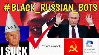 Black Men Are Russian Bots Sending DisInformation!?... SMH!