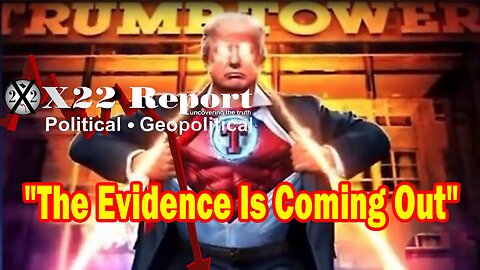 X22 Report HUGE Intel: The Evidence Is Coming Out And The [DS] Must Lie And Cover Up Their Crimes