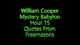 15 William Cooper - Mystery Babylon - Quotes From Freemasons