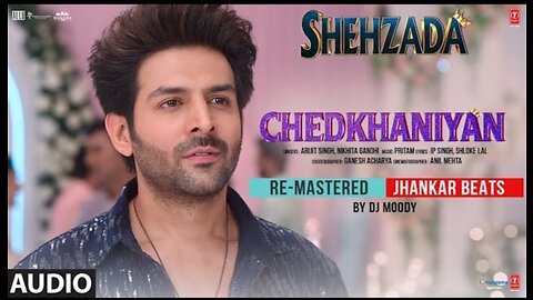 Chedkhaniyan (Re-Mastered) (Audio): Jhankar Beats| Kartik Aaryan, Kriti Sanon| Arijit Singh|DJ Moody