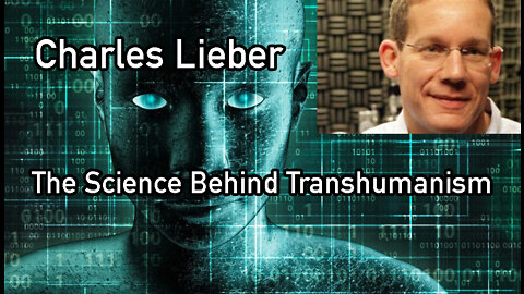 Criminal Charles Lieber, Harvards Chief Transhumanist: Paid by China w/ Maryam Henein (1of2)
