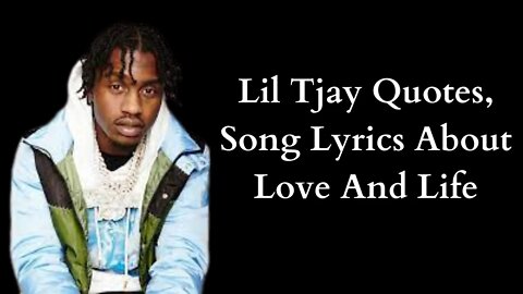 Lil Tjay Quotes, Song Lyrics About Love And Life