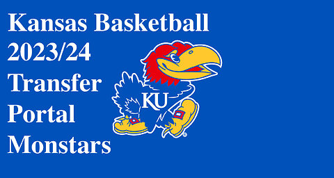 Kansas Basketball won the transfer portal lottery! 2023/24 roster preview!