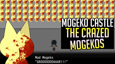 Mogeko Castle [06] The Crazed Mogekos