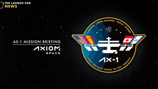 LIVE! AX-1 Pre-Launch Briefing