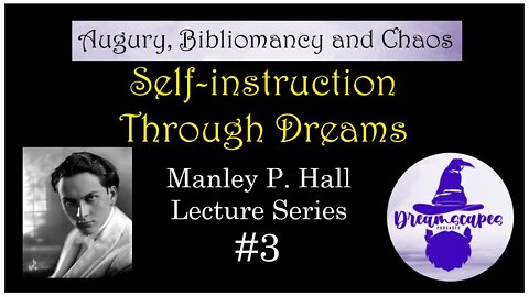 Self-instruction Through Dreams ~ Manley P Hall Lecture Series #3