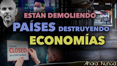 DESTRUCCIÓN COORDINADA DE ECONOMÍAS | DEMOLIENDO PAÍSES | Con Daniel Estulin
