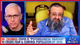 "Psychological Warfare" Of COVID Is A Plan To Control Population By 2026 - Dr. Zelenko