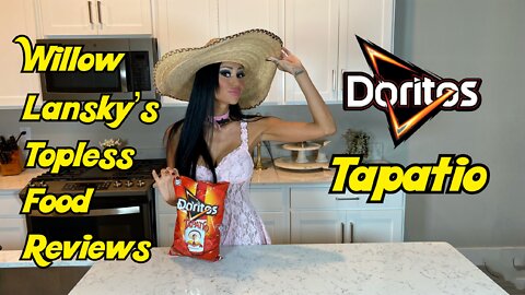 Willow Lansky's Topless Food Reviews Doritos Tapatio