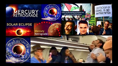 Total Solar Eclipse Black Swan Event During Mercury Retrograde Antisemitism Bill Crazy Flight Video