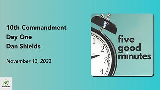 Tenth Commandment - Day One | Five Good Minutes