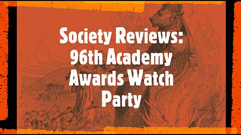 Sunday Night Movie Club #79: 96th Academy Awards Watch Party