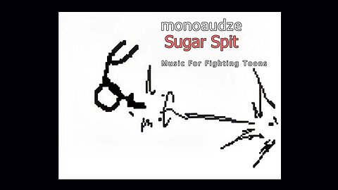 monoaudze / AudZe - Sugar Spit (Single) (Music For Fighting Toons)