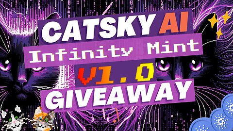 🌈4 Million Infinity Mint🙌🐱#CatskyAI giveaway!! 🥳#CardanoMemecoin