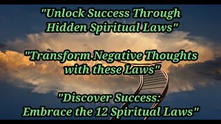 "Overcome Negativity, Embrace Success: 12 Spiritual Laws Revealed"