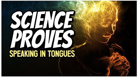 SCIENCE PROVES speaking in tongues is real!