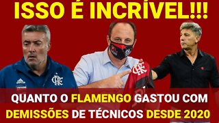 VEJA QUANTO FLAMENGO GASTOU COM DEMISSÕES DE TÉCNICOS DESDE 2020 - É TRETA!!!