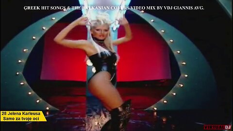 GREEK HIT SONGS & THE BALKANIAN COVERS VIDEO MIX BY VDJ GIANNIS AVG.