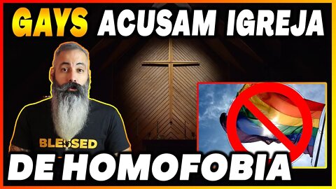 🔴 Gays acusam igreja de homofobia por negarem batismo nas águas