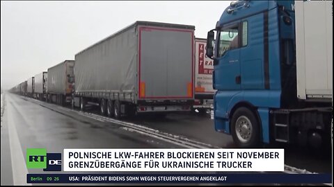 Lkw-Blockaden an der polnisch-ukrainischen Grenze halten an